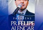 ANIVERSÁRIO DO PASTOR FELIPE ALENCAR É CELEBRADO PELA IEADMS