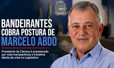 Bandeirantes cobra postura de Marcelo Abdo diante da crise na Câmara Municipal