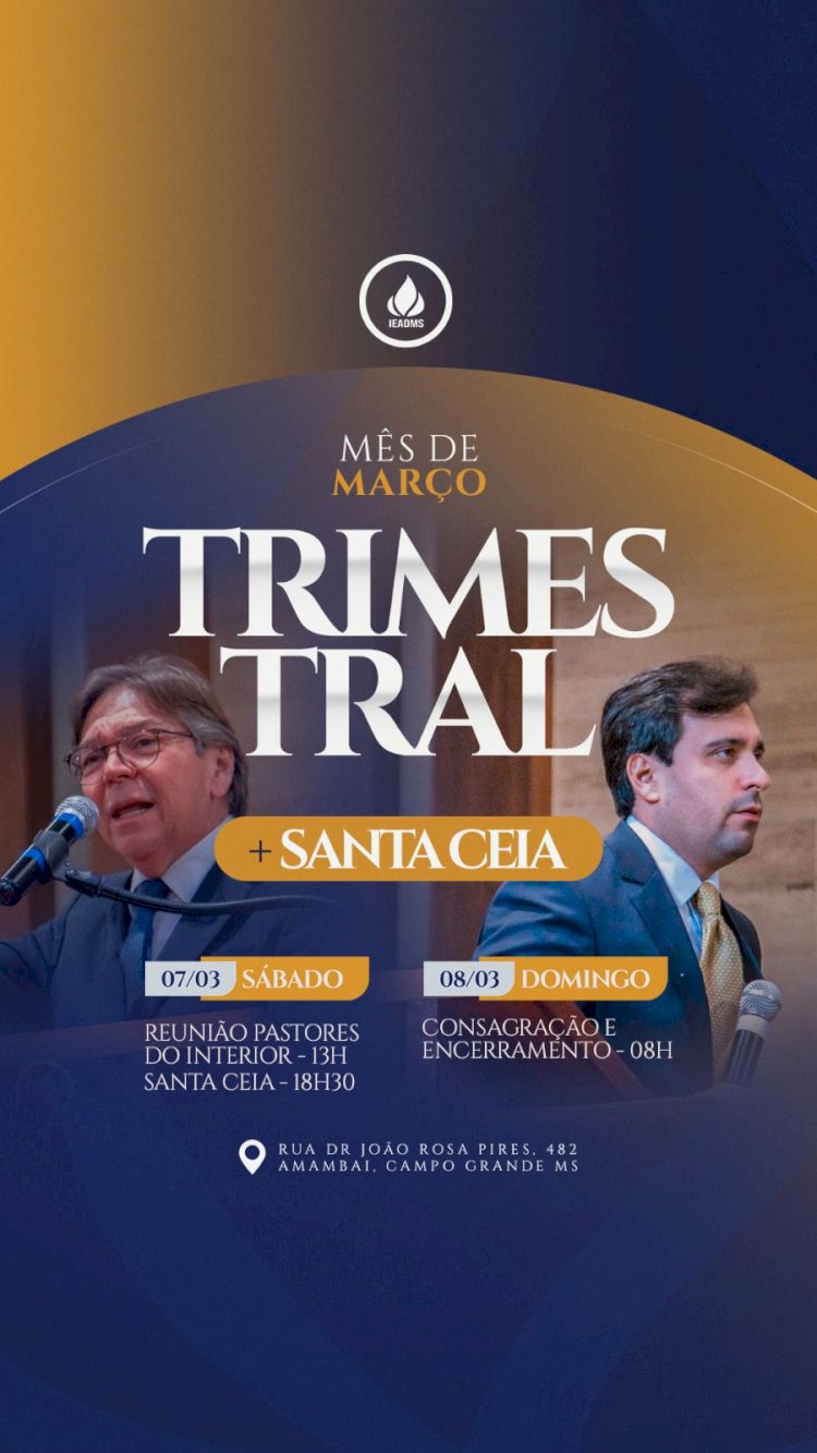 Assembleia de Deus realiza reunião trimestral com líderes e celebração da Santa Ceia em Campo Grande